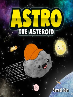 cover image of Astro the Asteroid